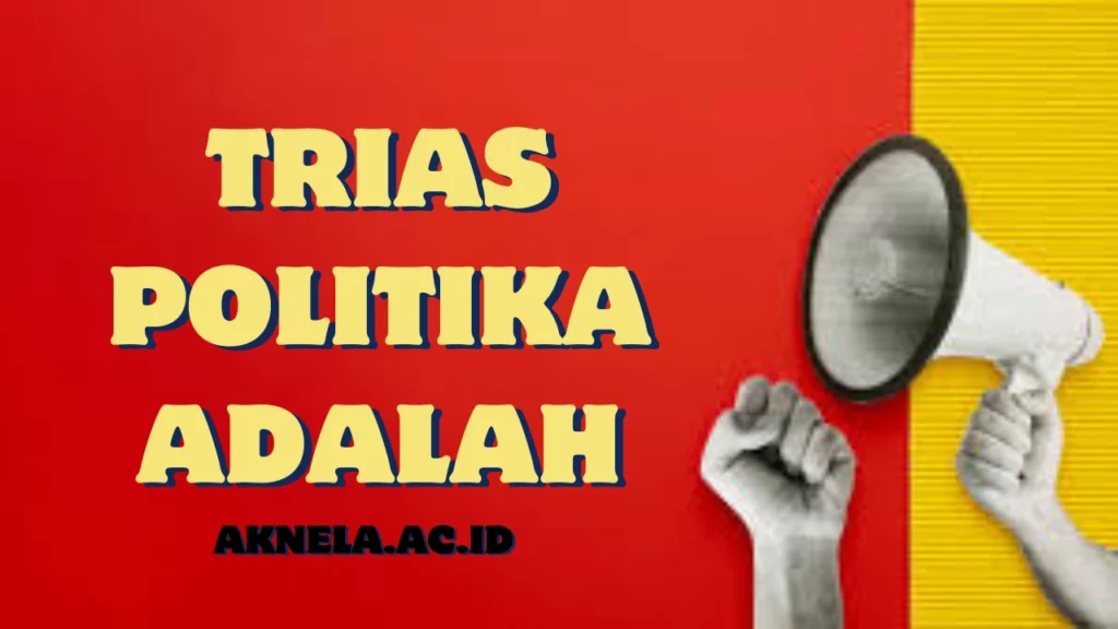 trias-politika-adalah